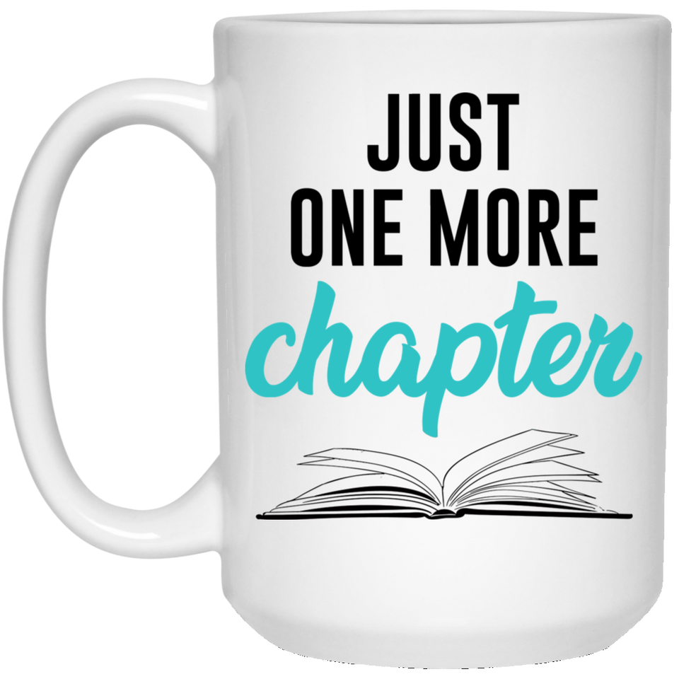Jyotis - Just One More Chapter Coffee Mug, Makes a Great Gift for Book Lovers 15Oz