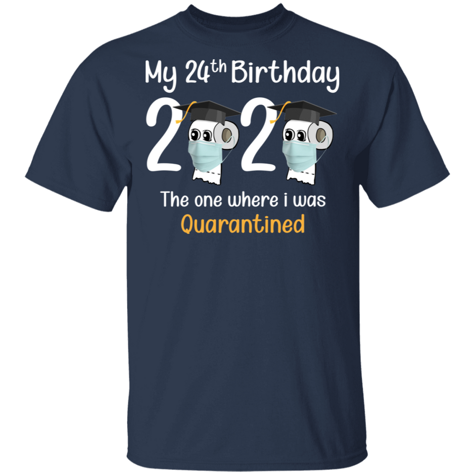 My 24th Birthday The One Where I was Quarantined 2020 Men's T-Shirt (B)