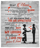to My MOM Blanket, to My Mom I Know It's Not Easy for A Woman to Raise A Man from Son Fleece Blanket, Blanket for Mom Mother - Fleece Blanket - 50"x60"