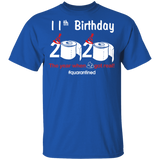 11th Birthday 2020 The Year When Shit Got Real Quarantined Shirt T-Shirt