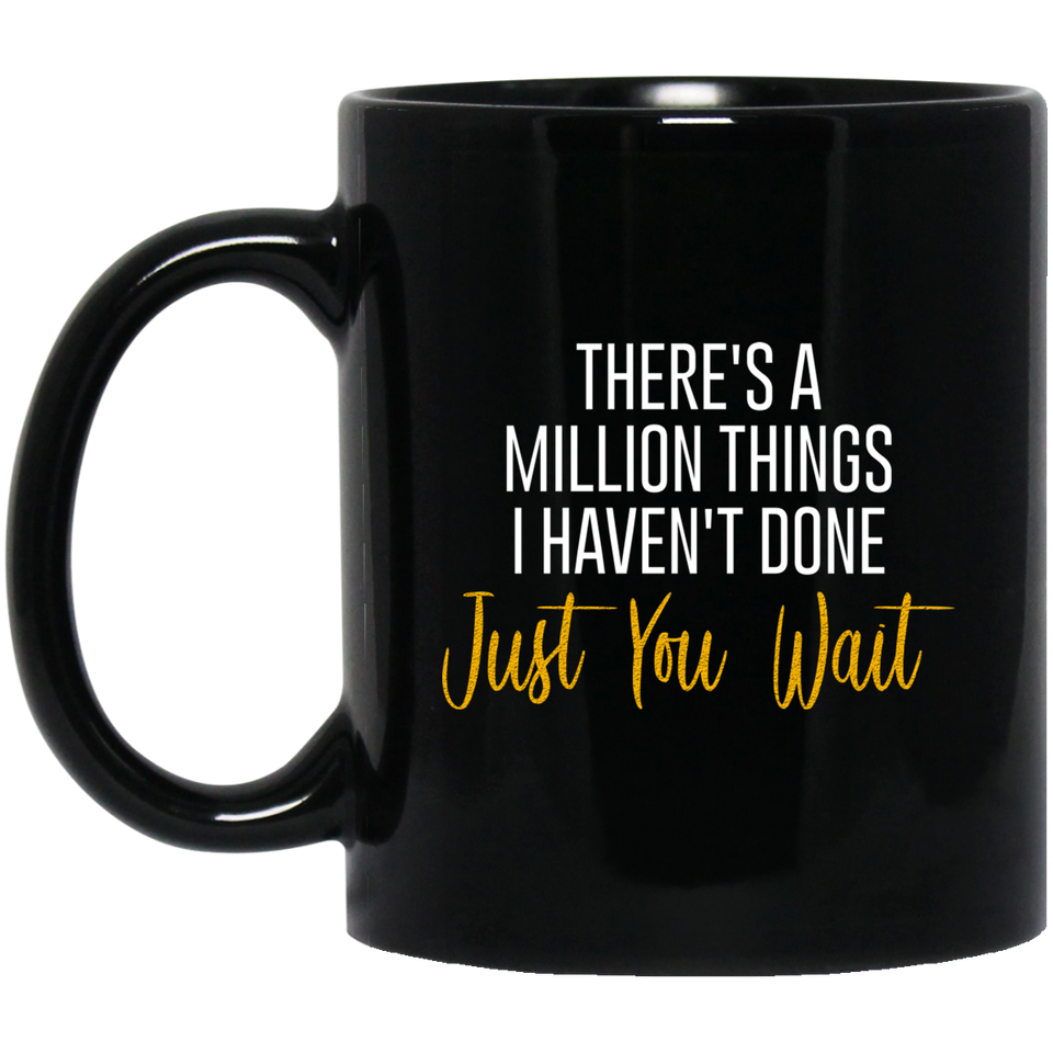 Jyotis - There's A Million Things I Haven't Done Just You Wait Coffee Mug, Hamilton Coffee Mug, Alexander Hamilton Musical Mug, Jefferson Mug 11Oz