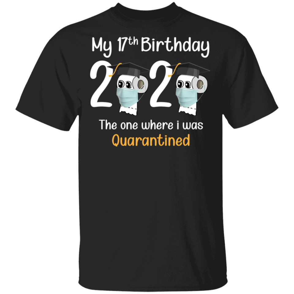 My 17th Birthday The One Where I was Quarantined 2020 Men's T-Shirt (B)