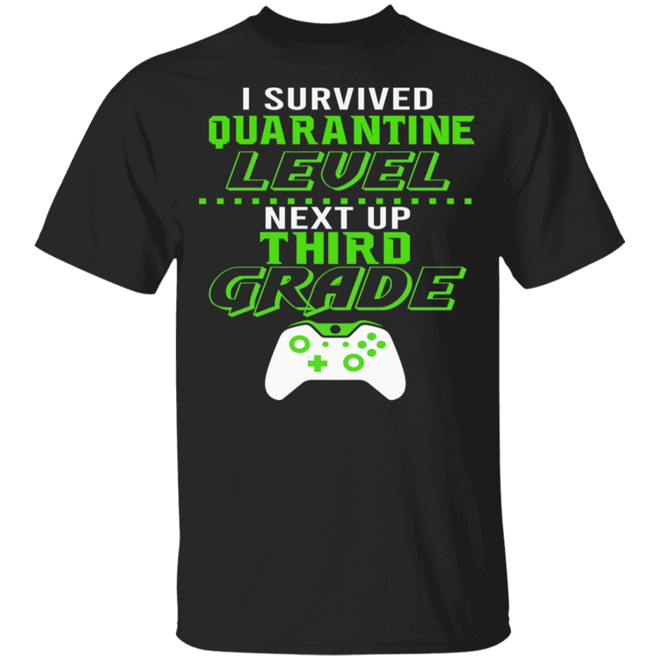 I Survived Quarantine Level Next Up third Grade Quarantined Youth Tshirt