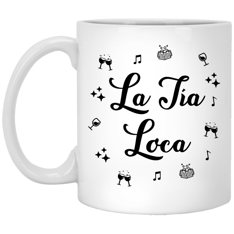 La Tía Loca Coffee Mug, Funny Coffee Mug, Funny Quote Gifts, Sarcasm Quote Mug 11oz