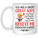 You Are A Great Great Wife 10099680 - Donald Trump Mothers Day Mug Gifts ideas for Wife, Gift for Wife from Husband for Birthday or Christmas, Gifts Ideas For Wife, Unique Coffee Mug 11Oz