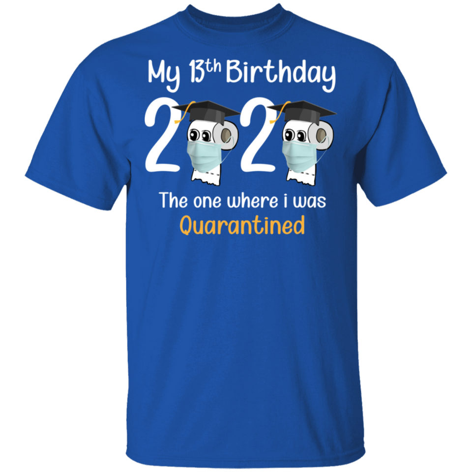 My 13th Birthday The One Where I was Quarantined 2020 Men's T-Shirt (B)
