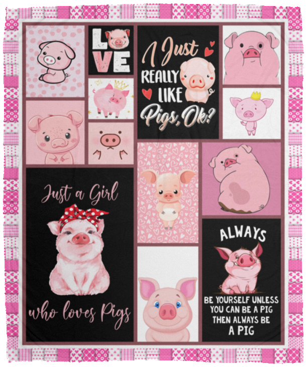 Just a Girl Who Loves Pig Blanket, Always Be Yourself Fleece, Sherpa Blanket VPM Cozy Plush Fleece Blanket - 50x60