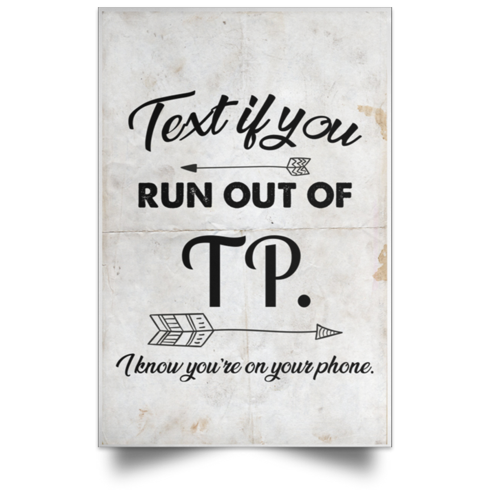 If You Run Out Of TP Bathroom Wall Art Print Typography, Makes a Great Gift for Home Decor - No Frame 16" x 24"