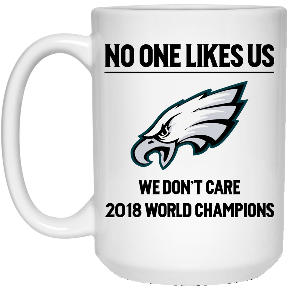 Jyotis  - Philadelphia Eagles Coffee Mug, Eagles Mug, Super Bowl 52 No One Likes Us 2018 World Champions ,  NFL NFC, Perfect Unique Gift For Any Eagles Fan! 15oz Coffee Mug