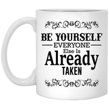Jyotis - Be Yourself; Everyone Else Is Already Taken Coffee Mug, An Author Ceramic Cup Gift for Authors, Printed Ceramic Coffee Mug Water Tea Drinks Cup, Funny Gift Coffee Mug For Men and Women 11Oz