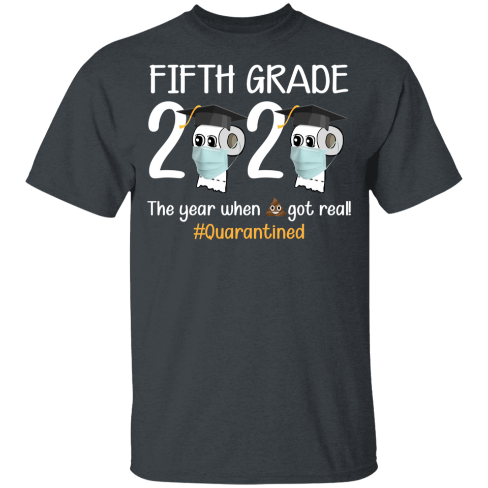 Fifth Grade The Year When Shit Got Real Quarantined Shirt Youth T-Shirt