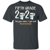 Fifth Grade The Year When Shit Got Real Quarantined Shirt Youth T-Shirt