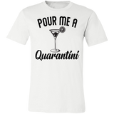 Pour Me A Quarantini Social Distance Quarentine Short Sleeve Tee Shirt 3001C Unisex Jersey Short-Sleeve T-Shirt