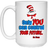 Jyotis - Only you can control your future. Dr. Seuss Quotes That Can Change the World Coffee Mug, Cat in the Hat Dr. Seuss 15Oz