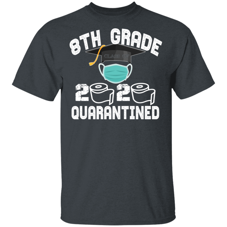8th Grade Class of 2020 Quarantined T-Shirt Graduation Quarantine Shirt