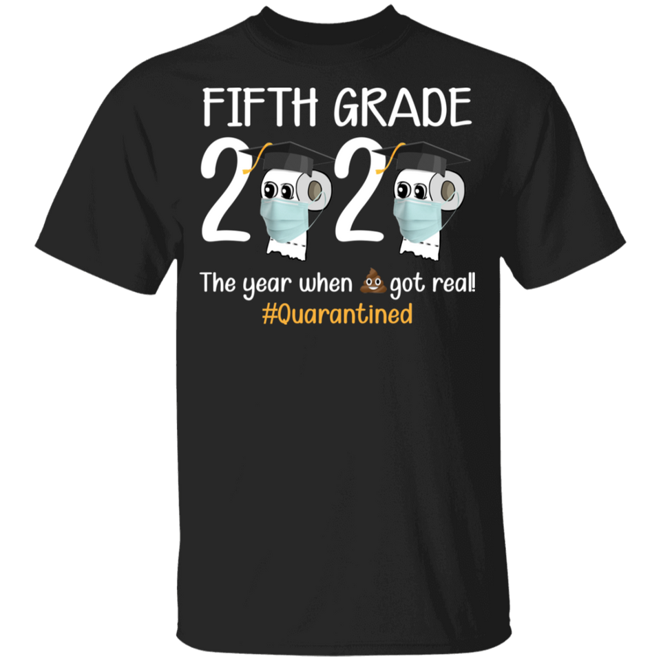 Fifth Grade The Year When Shit Got Real Quarantined Shirt Youth T-Shirt
