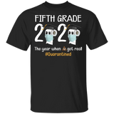 Fifth Grade The Year When Shit Got Real Quarantined Shirt Youth T-Shirt