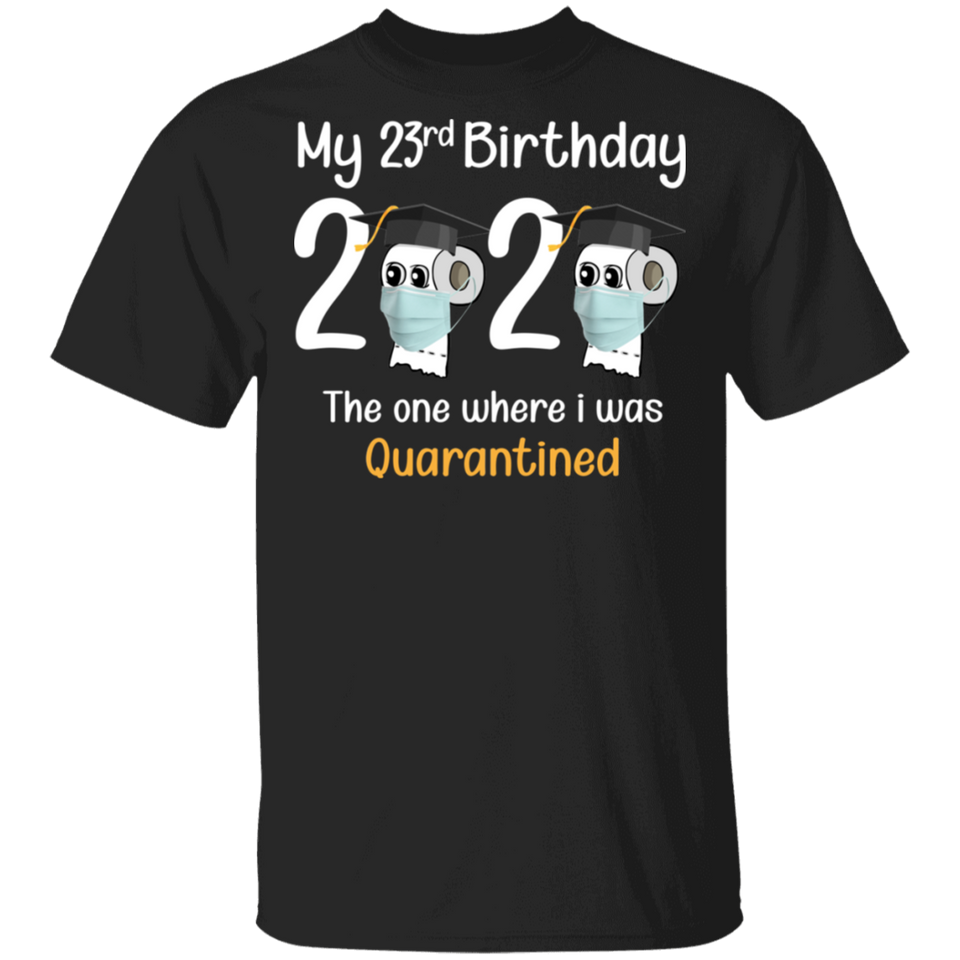 My 23rd Birthday The One Where I was Quarantined 2020 Men's T-Shirt (B)