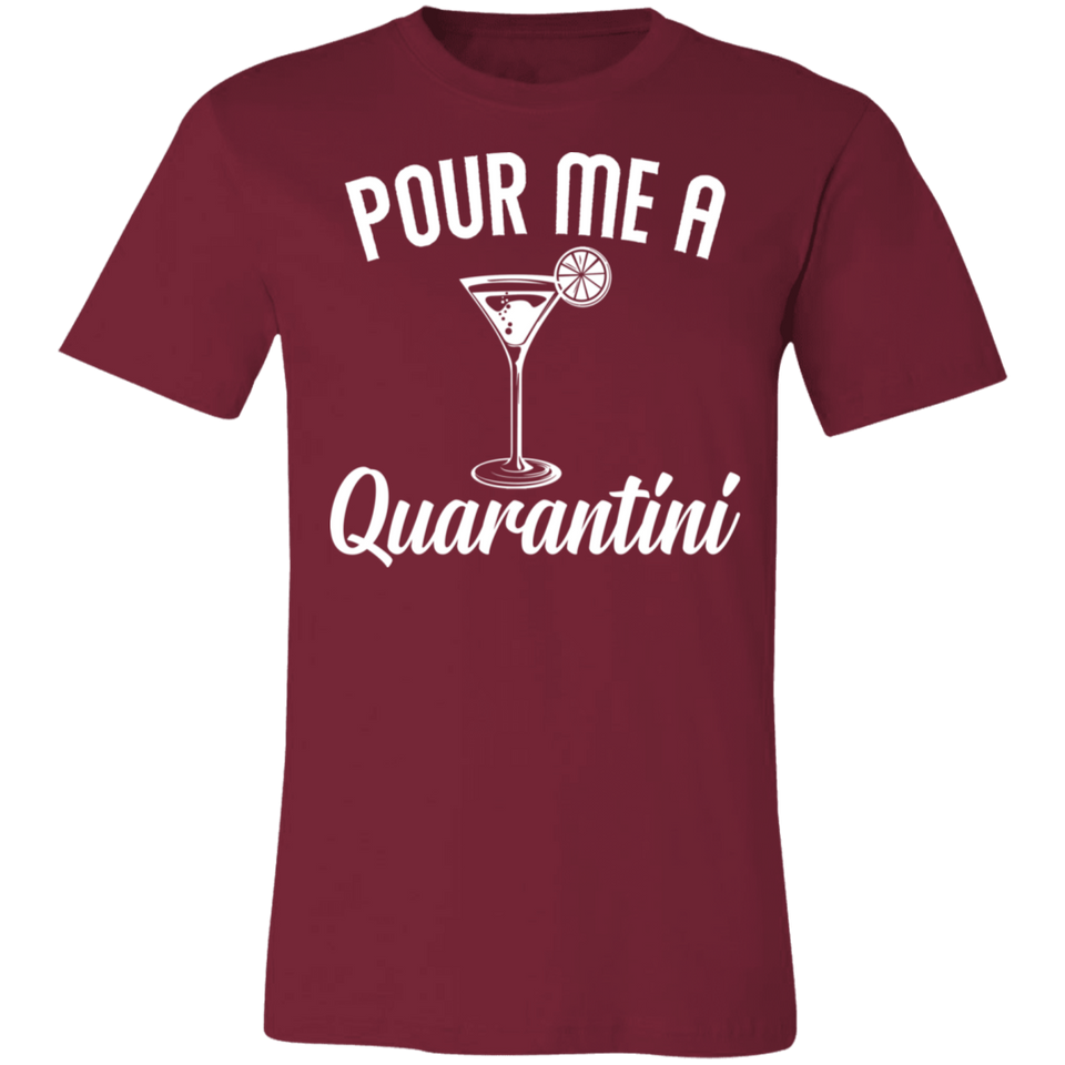 Pour Me A Quarantini Social Distance Quarentine Short Sleeve Tee Shirt