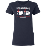 May Birthday Shirt, May Birthday 2020 The Year When Shit Got Real T-Shirt - Ladies