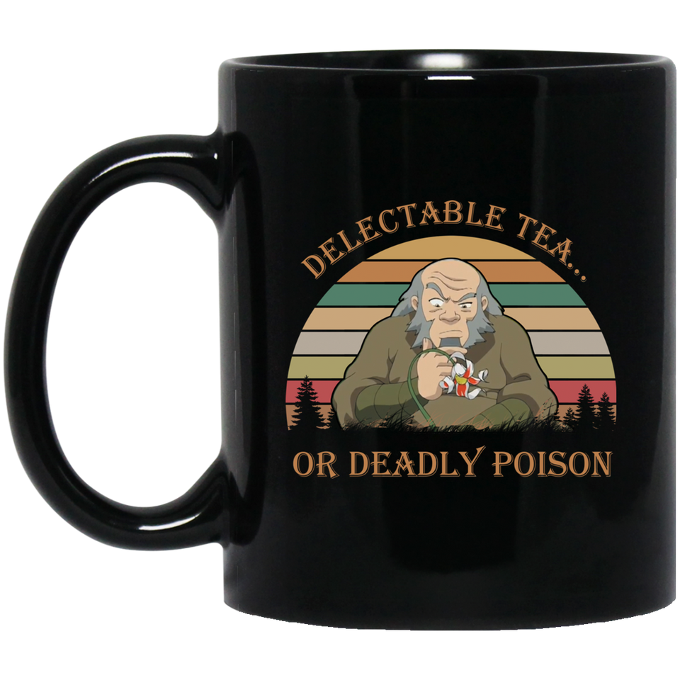 Delectable Tea Or Deadly Poison Vintage Retro Mug Gift Uncle Iroh The Last Airbender 11oz Black, Delectable Tea Or Deadly Poison Mug