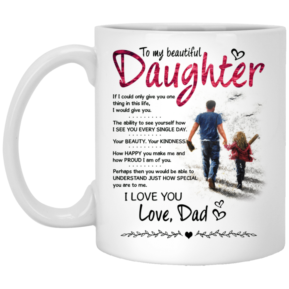 Gifts For Daughter From Dad - To My Daughter Canvas Coffee Mug - 11oz Novelty Ceramic Cup - Christmas, Xmas, Birthday, Wedding, Fathers Day, Graduation, Valentine's Day Gift ideas for daughters Women