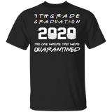 9th Grade Graduation 2020 The One Where They were Quarantined T-Shirt