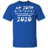 My 20th Birthday The One Where I was Quarantined 2020 Men's Shirt T-Shirt