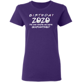 Birthday 2020 The One Where I was Quarantined Women's T-Shirt Shirt