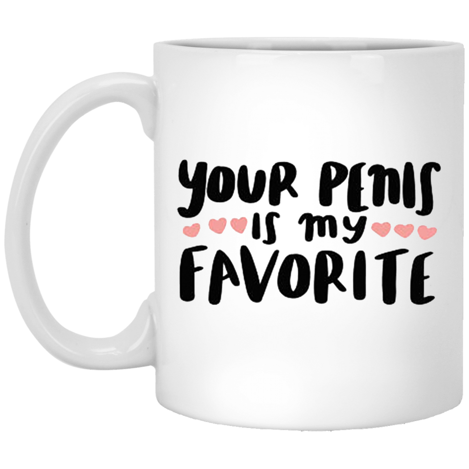 Jyotis - Your Penis Is My Favorite Coffee Mug, Funny Coffee Mug, Novelty Present, Fun Novelty Coffee Cup, Ceramic Coffee Mug 11oz