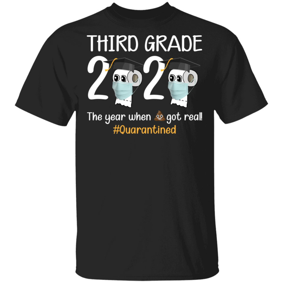 third Grade The Year When Shit Got Real Quarantined Shirt Youth T-Shirt