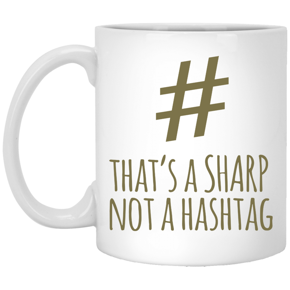 Jyotis - That's A Sharp Not A Hashtag Coffee Mug - Funny Music Teacher Mug Funny Gift For Musician - Gift For Girlfriend, Boyfriend, Brother 11Oz