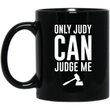 Jyotis - Only Judy can Judge Me Funny Saying Coffee Mug Tea Cup Funny Novelty Ceramic Gift for Family, Grandma, Grandpa, Grandmother, Grandfather, Valentin's Mother's Father's Day 11Oz Black