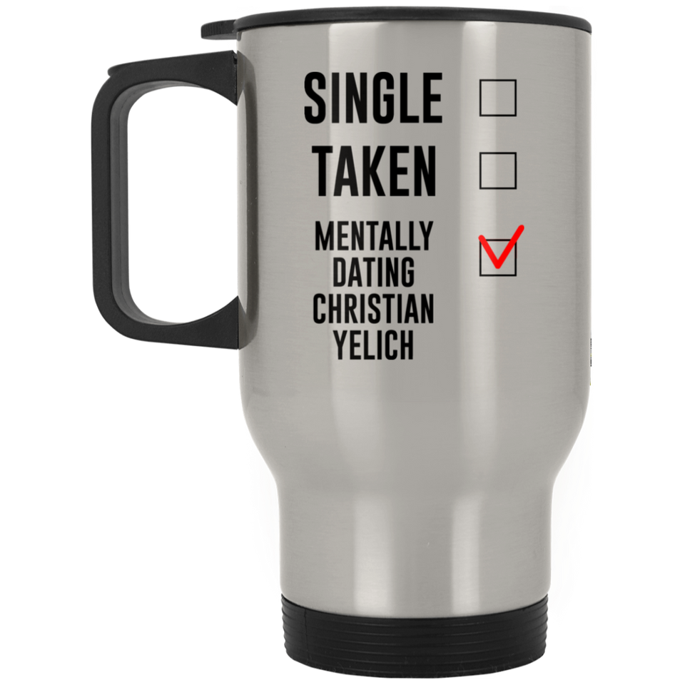 Single, Taken, Mentally Dating Christian Yelich Stainless Steel Travel Mugs. Perfect Fan Memorabilia Gift for Women and Girls, Break up gift, Gift for