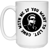 Arnold Schwarzenegger Come With Me If You Want To Lift Funny Coffee Gift Mug Tea Cup, Great Gift - Best Birthday Gifts For Mom or Dad - Novelty Presen 15oz