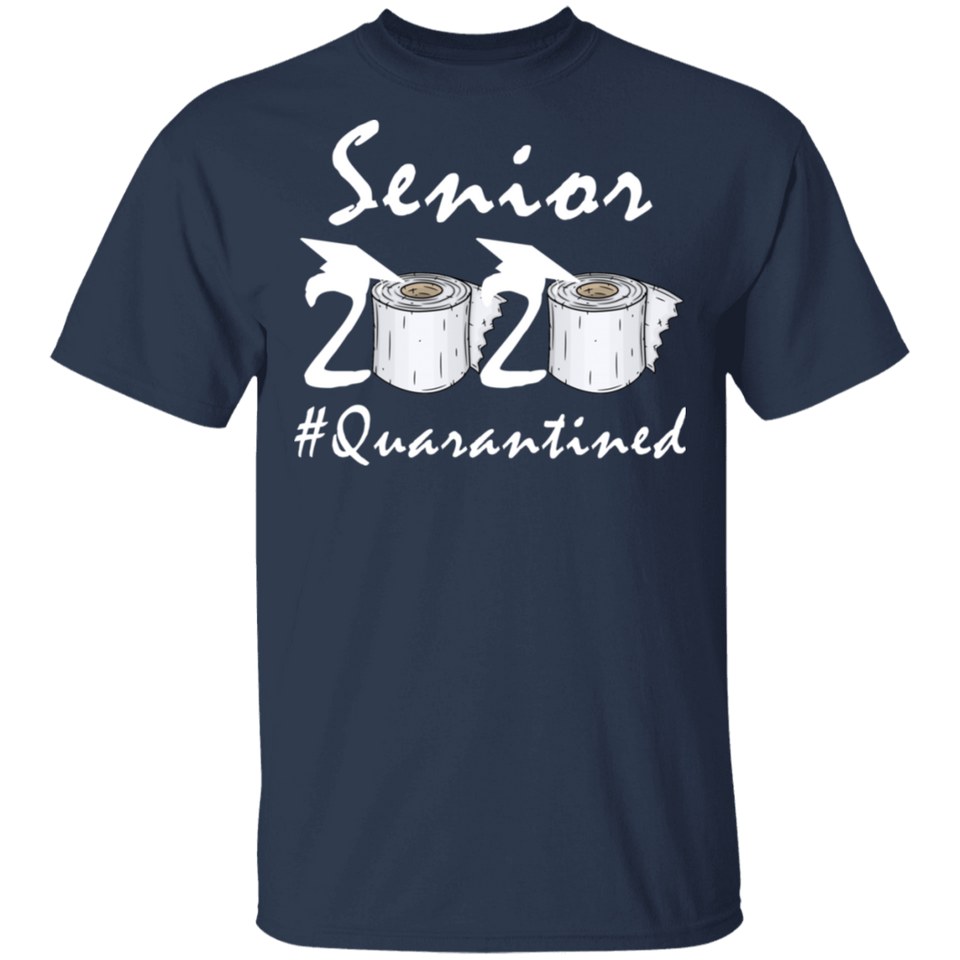 Senior 2020 Quarantined Shirt Senior 2020 Quarantined Funny Shirt T-Shirt