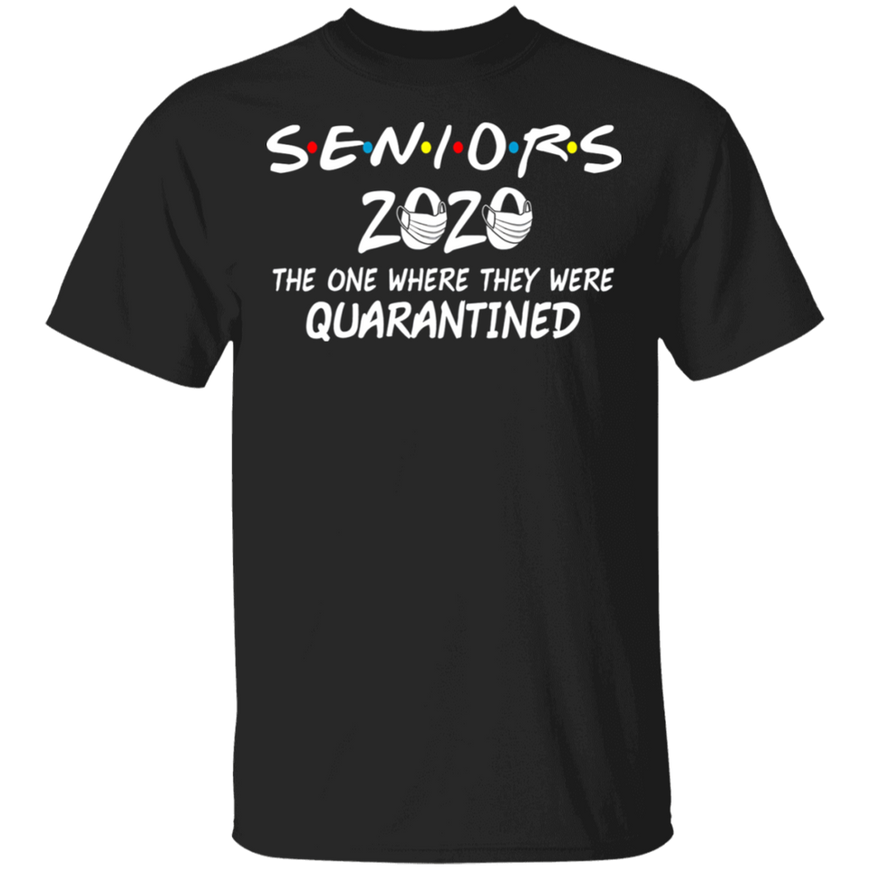 Seniors 2020 The One Where They were Quarantined Social Distancing T-Shirt