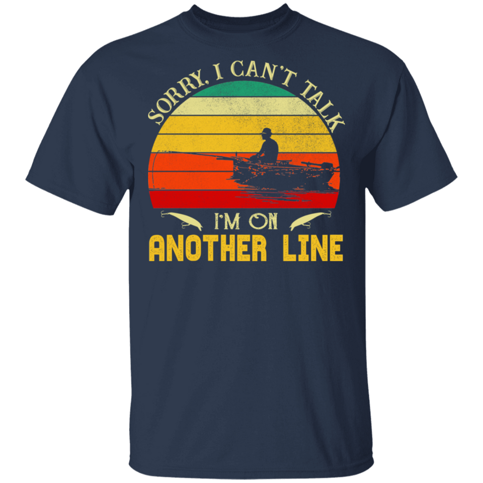 Sorry I Can't Talk I'm On Another Line Father Day