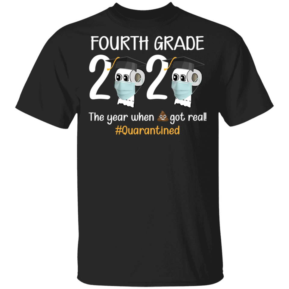 fourth Grade The Year When Shit Got Real Quarantined Shirt Youth T-Shirt
