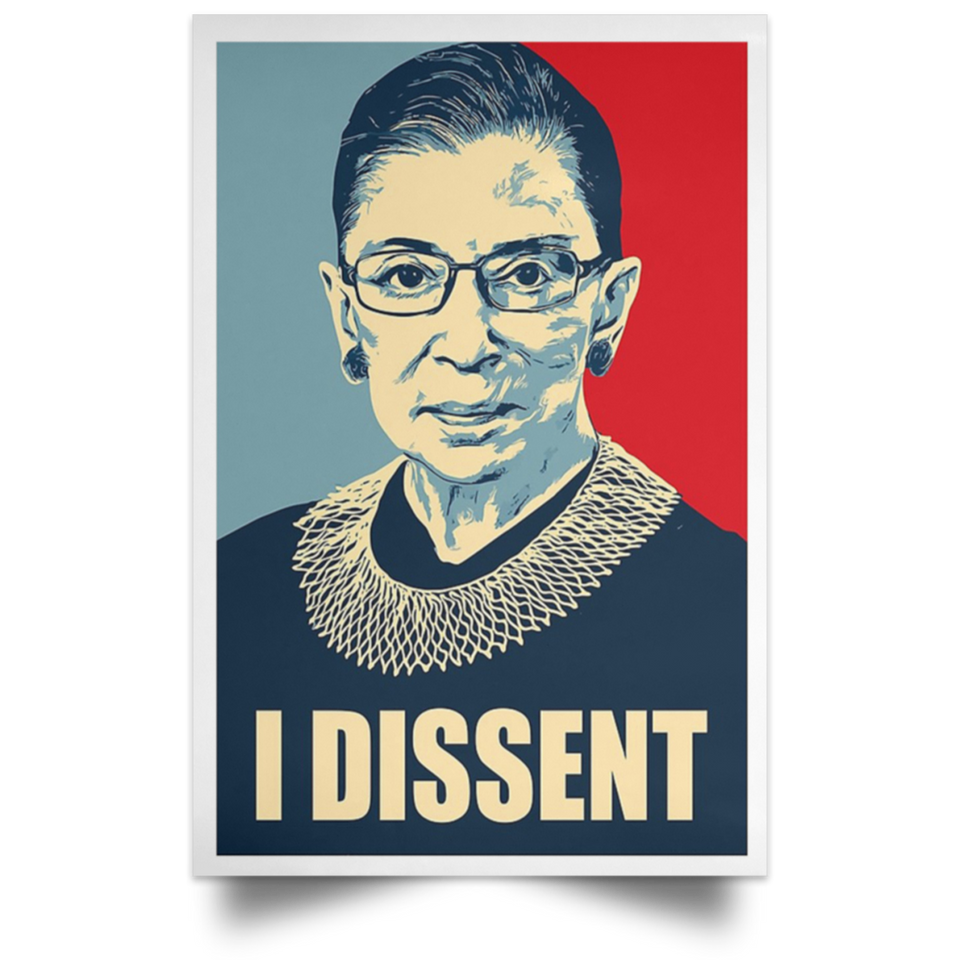 RBG Ruth Bader Ginsburg Art Print, Feminist Gift, Notorious RBG, I Dissent, Inspirational Poster, Ruth Bader Ginsburg Notorious RBG Poster Home Art Wall Art Posters - No Frame (12" x 18")