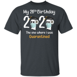 My 26th Birthday The One Where I was Quarantined 2020 Men's T-Shirt (B)