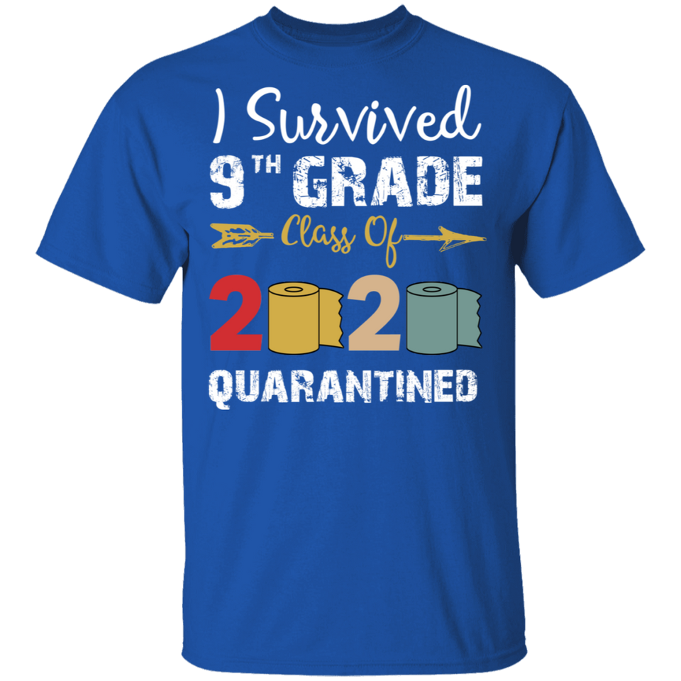 9th Grade Class of 2020 Quarantined Graduation I Survived 9th Grade Shirt
