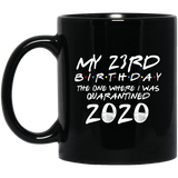 My 23rd Birthday The One Where I Was Quarantined 2020 Coffee Mug 11oz, Quarantine Coffee Mug, Quarantine Mug, Quarantine Mug