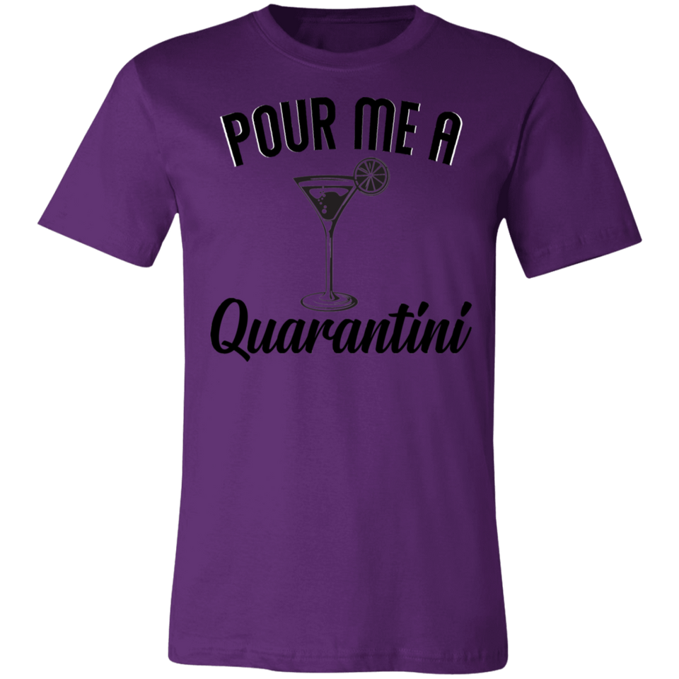 Pour Me A Quarantini Social Distance Quarentine Short Sleeve Tee Shirt 3001C Unisex Jersey Short-Sleeve T-Shirt