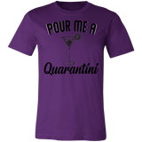 Pour Me A Quarantini Social Distance Quarentine Short Sleeve Tee Shirt 3001C Unisex Jersey Short-Sleeve T-Shirt