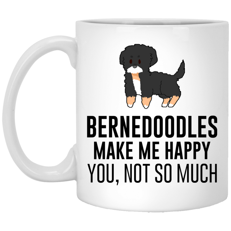 Jyotis - Bernedoodles make me happy you not so much Coffee Mug, Dog Coffee Mugs, Funny Coffee Mug, Bernedoodle Gifts, Dog lover Gift 11Oz