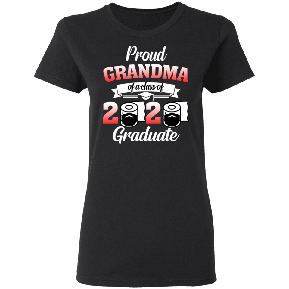 Proud Grandma of A Class of 2020 Graduate T-Shirt Senior 2020 Quarantine