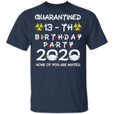 13th Birthday 2007 None of You Invited Quarantine T-Shirt Men's Shirt