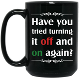 Funny Computer Coffee Mug - Computer Girl Mug - Coworker Gift - Have You Tried Turning It Off And On Again Funny Mugs Gifts for Guys Novelty Coffee Mug Unique Gift Idea Lovely Tea Cup 15oz Black