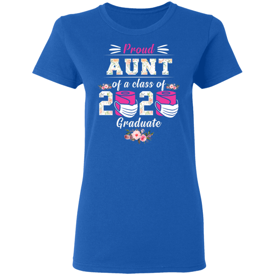 Proud Aunt of A Class of 2020 Graduate T-Shirt Quarantined Floral Shirt